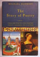 The story of poetry : English poets and poetry from C&aelig;dmon to Caxton Schmidt, Michael (f&ouml;rfattare)