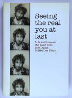 Seeing the Real You at Last: Life and Love on the Road with Bob Dylan