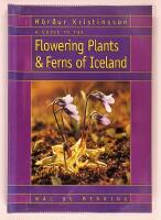A guide to the flowering plants and ferns of Iceland