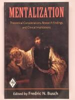 Mentalization : theoretical considerations, research findings, and clinical implications