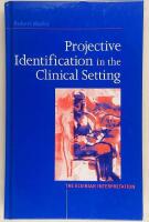 Projective Identification in the Clinical Setting : A Kleinian Interpretation