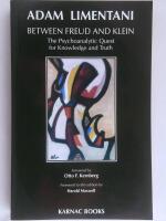 Between Freud and Klein : The Psychoanalytic Quest for Knowledge and Truth