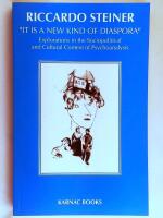 "It is a New Kind of Diaspora" : Explorations in the Sociopolitical and Cultural Context of Psychoanalysis