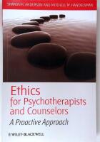 Ethics for Psychotherapists and Counselors: A Proactive Approach
