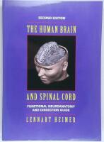 The human brain and spinal cord : functional neuroanatomy and dissection guide