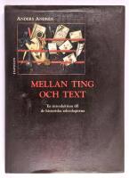 Mellan ting och text : en introduktion till de historiska arkeologierna