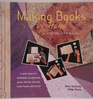 Making Books by Hand : A Step-By-Step Guide