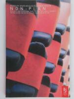 Non-plan : Essays on freedom participation and change in modern architecture and urbanism