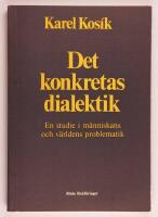 Det konkretas dialektik : en studie i m&auml;nniskans och v&auml;rldens problematik