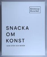 Snacka om konst - som st&ouml;r och ber&ouml;r