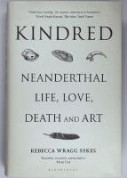Kindred : Neanderthal life, love, death and art