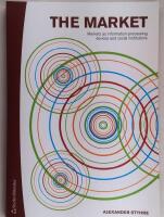 The market : markets as information-processing devices and social institutions