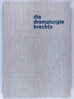 Die Dramaturgie Brechts : Theater als Mittel der Ver&auml;nderung