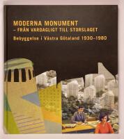 Moderna monument - fr&aring;n vardagligt till storslaget : bebyggelse i V&auml;stra G&ouml;taland 1930 - 1980