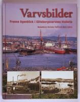 Varvsbilder : frusna &ouml;gonblick i G&ouml;teborgsvarvens historia