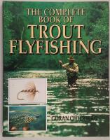 The Complete Book of Trout Flyfishing