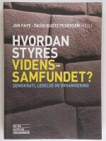 Hvordan styres videnssamfundet? : demokrati, ledelse og organisering