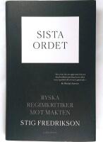 Sista ordet : ryska regimkritiker mot makten