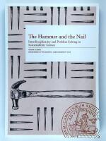 The hammer and the nail : interdisciplinarity and problem solving in sustainability science
