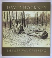 David Hockney : he Arrival of Spring