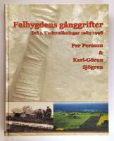 Falbygdens g&aring;nggrifter. Del 1 : Unders&ouml;kningar 1985-1998