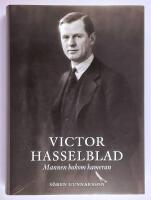 Victor Hasselblad : mannen bakom kameran