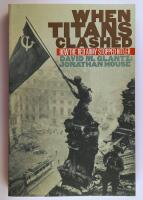 When Titans clashed : how the Red Army stopped Hitler