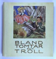 Bland tomtar och troll 1948 : en samling sagor med teckningar av John Bauer och Einar Norelius