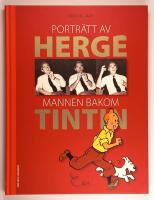 Portr&auml;tt av Herg&eacute; : mannen bakom Tintin