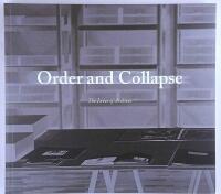 Order and collapse : the lives of archives