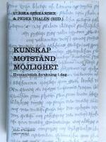 Kunskap, motst&aring;nd, m&ouml;jlighet