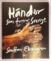 H&auml;nder som formar Sverige