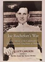 Joe Rochefort's War : The Odyssey of the Codebreaker Who Outwitted Yamamoto at Midway