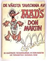 De v&auml;rsta tavlorna av Mad's Don Martin : de kn&auml;ppaste teckningarna av Don Martin ur tidskriften Svenska Mad