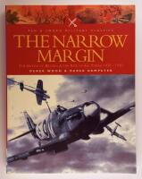 The Narrow Margin: The Battle of Britain and the Rise of Air Power, 1930-1949