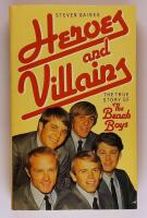 Heores and villains : the true story of the Beach Boys