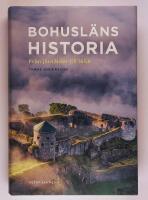 Bohusl&auml;ns historia : fr&aring;n j&auml;rn&aring;lder till 1658