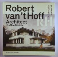 Robert van 't Hoff: Architect of a New Society