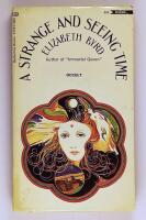 A Strange and Seeing Time