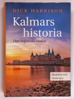 Kalmars historia : den begravda staden