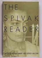 The Spivak Reader : Selected Works of Gayati Chakravorty Spivak