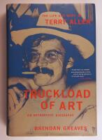 Truckload of art : The life and work of Terry Allen -  an authorized biography
