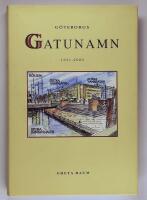 G&ouml;teborgs gatunamn 1621 t o m 2000