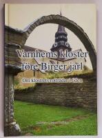 Varnhems kloster f&ouml;re Birger Jarl : om klostrets rottr&aring;dar i tiden