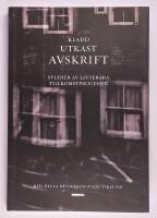 Kladd, utkast, avskrift. Studier av litter&auml;ra tillkomstprocesser.