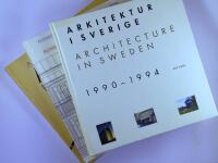 Arkitektur i Sverige : Architecture in Sweden : 1973-83 - 1984-89 - 1990-1994