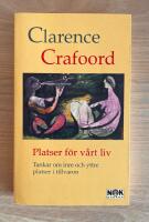 Platser f&ouml;r v&aring;rt liv : tankar om inre och yttre platser i tillvaron