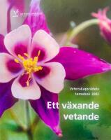 Ett v&auml;xande vetande : Vetenskapsr&aring;dets temabok 2002