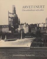 Arvet i nuet : Om arkitektur och arkiv