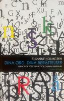 Dina ord, dina ber&auml;ttelser : handbok f&ouml;r vana och ovana skrivare